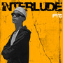 INTERLUDE (Explicit)