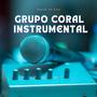 GRUPO CORAL INSTRUMENTAL - SESIÓN EN VIVO