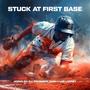 Stuck At First Base (Explicit)