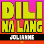 Dili Na Lang