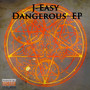 Dangerous EP (Explicit)