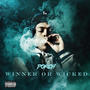 Winner or Wicked (Explicit)