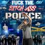 **** The ***** Ass Police (Explicit)