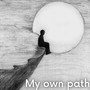 My Own Path (Explicit)