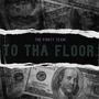 To Tha Floor (feat. Bear Hope, Bisha & 2Bizzy) [Explicit]