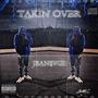 TAKIN' OVER (Explicit)