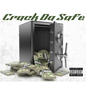 Crack Da Safe (feat. Realer & Shadranitup) [Explicit]
