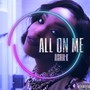 All on Me (Explicit)