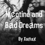 Nicotine and Bad Dreams (Explicit)