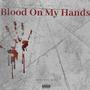 Blood On My Hands (Explicit)