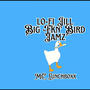 Lo-Fi Jill Big Fkn' Bird Jamz (Explicit)