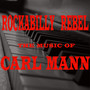 Rockabilly Rebel: The Music of Carl Mann