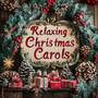 Relaxing Christmas Carols