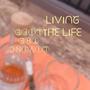 Living The Life (feat. TyRich & Trey Milner) [Explicit]