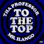 To The Top (Explicit)