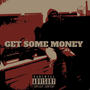 Get Some Money (feat. STB ZACK) [Explicit]