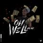 Oh Well (Explicit)