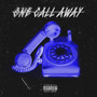 ONE CALL AWAY (Explicit)