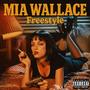 Mia Wallace Freestyle (Explicit)