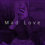 Mad Love (Speed)