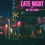 Late Night (Explicit)