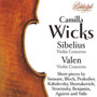 Camilla Wicks Plays Sibelius and Valen Concertos