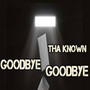 Goodbye Goodbye (Explicit)