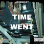 Time Went (Explicit)