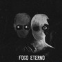 Fogo Eterno (Explicit)