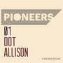 Pioneers: Dot Allison