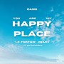 You Are My Happy Place (Le Fortier Remix)