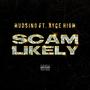 Scam Likely (feat. Ayce High) [Explicit]