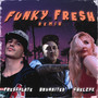 Funky Fresh (Remix)