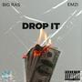 DROP IT (feat. BIG RAS) [Explicit]