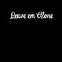 Leave Em Alone (feat. lil sy, missstaydown & pthree) [Explicit]