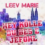 Hey Kölle du bes e Jeföhl