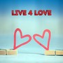 Live 4 Love