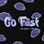 Go Fast (Explicit)