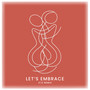 Let's Embrace (XΞX Remix)
