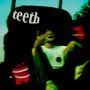 Teeth (Explicit)