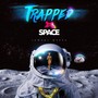 Trapped in Space