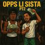 Opps Li Sista PT2 (feat. 187Derrick) [Explicit]