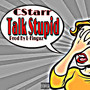 Talk Stupid (Zero ****s) (Explicit)