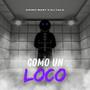 Como un Loco (feat. Dj Talo)