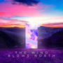 The Wind Blows North