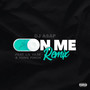 On Me (Remix) [Explicit]