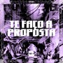 TE FAÇO A PROPOSTA (Explicit)