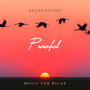 Background Peaceful Music for Relax