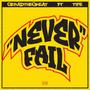 Never fail (feat. Tife) [Explicit]