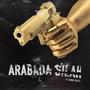 Arabada Silah (feat. Esnaf Beatz) [Explicit]